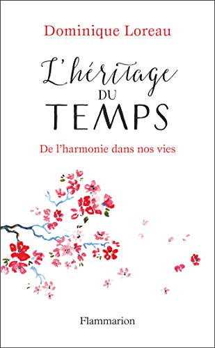 L'héritage du temps : de l'harmonie dans nos vies
