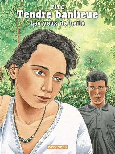 Tendre banlieue. Vol. 10. Les yeux de Leïla