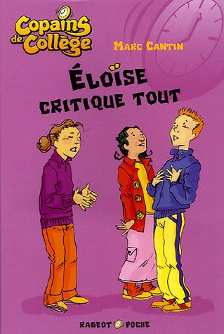 Copains de collège. Vol. 2005. Eloïse critique tout