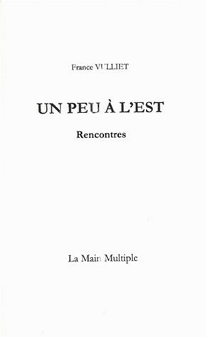 un peu à l'est : rencontres