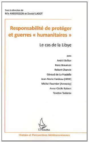 Responsabilité de protéger et guerres humanitaires : le cas de la Libye