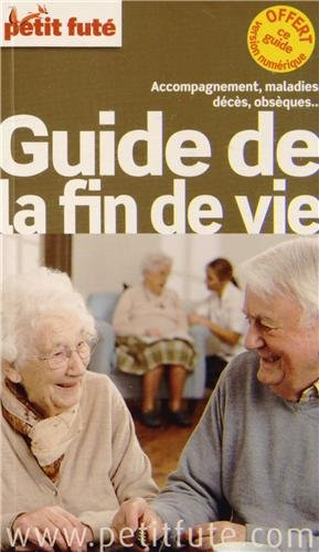 Guide de la fin de vie : accompagnement, maladies, décès, obsèques...