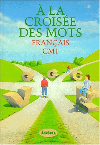 A la croisée des mots : français, CM1