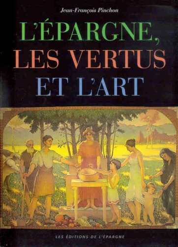 L'épargne, les vertus et l'art