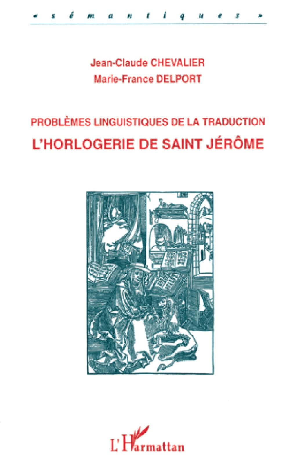 L'horlogerie de saint Jérôme : problèmes linguistiques de la traduction