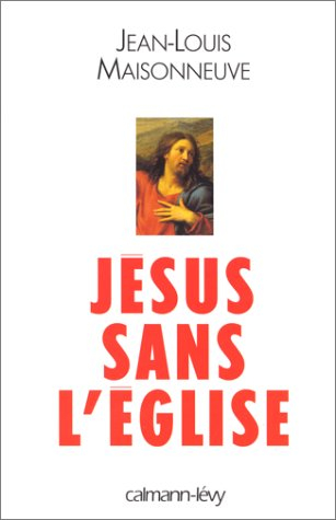Jésus sans l'Eglise