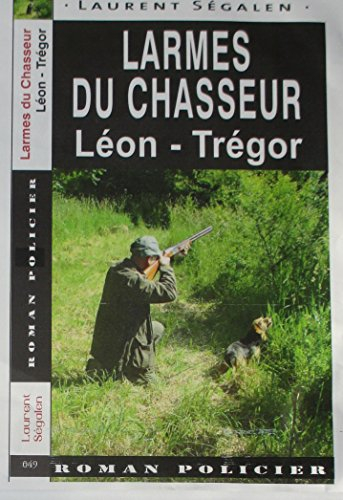 Larmes du chasseur : Léon-Trégor
