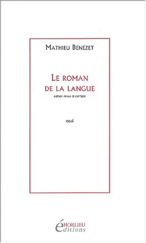 Le roman de la langue. Ecrire encore, 1997