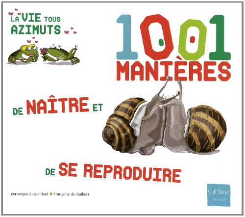 1.001 manières de naître et se reproduire