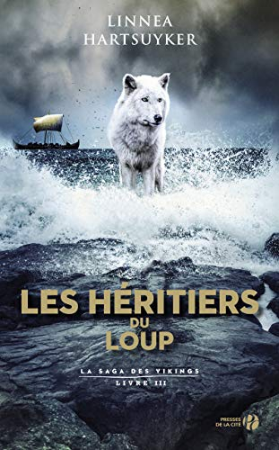 La saga des Vikings. Vol. 3. Les héritiers du loup