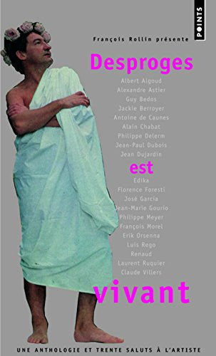 Desproges est vivant : une anthologie et trente-quatre saluts à l'artiste