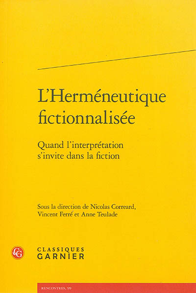 L'herméneutique fictionnalisée: Quand l'interprétation s'invite dans la fiction