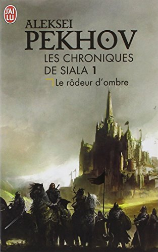 Les chroniques de Siala. Vol. 1. Le rôdeur d'ombre