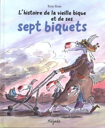 L'histoire de la vieille bique et de ses sept biquets