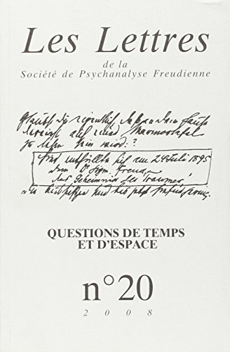 Lettres de la Société de psychanalyse freudienne (Les), n° 20. Questions de temps et d'espace : les 