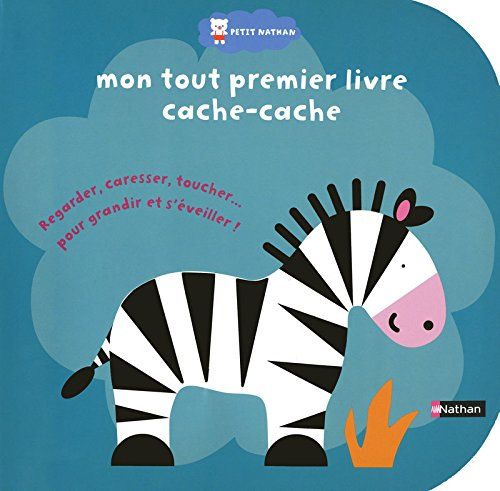 Mon tout premier livre cache-cache : regarder, caresser, toucher... pour grandir et s'éveiller !