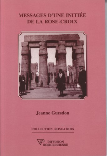 Messages d'une initiée de la Rose-Croix