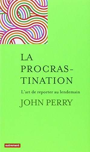 La procrastination : l'art de reporter au lendemain