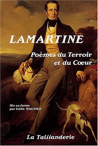 lamartine : poemes du terroir et du coeur