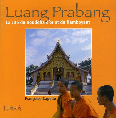 luang prabang : la cité du bouddha d'or et du flamboyant