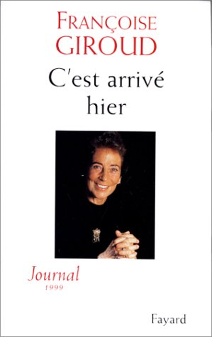 C'est arrivé hier : journal 1999