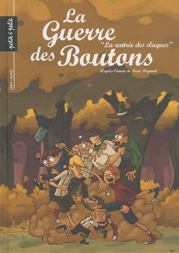 La guerre des boutons. Vol. 4. La rentrée des claques