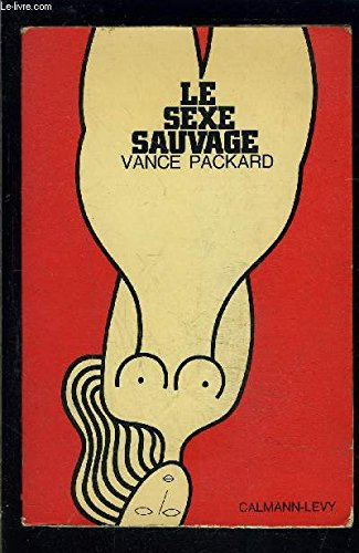 le sexe sauvage .