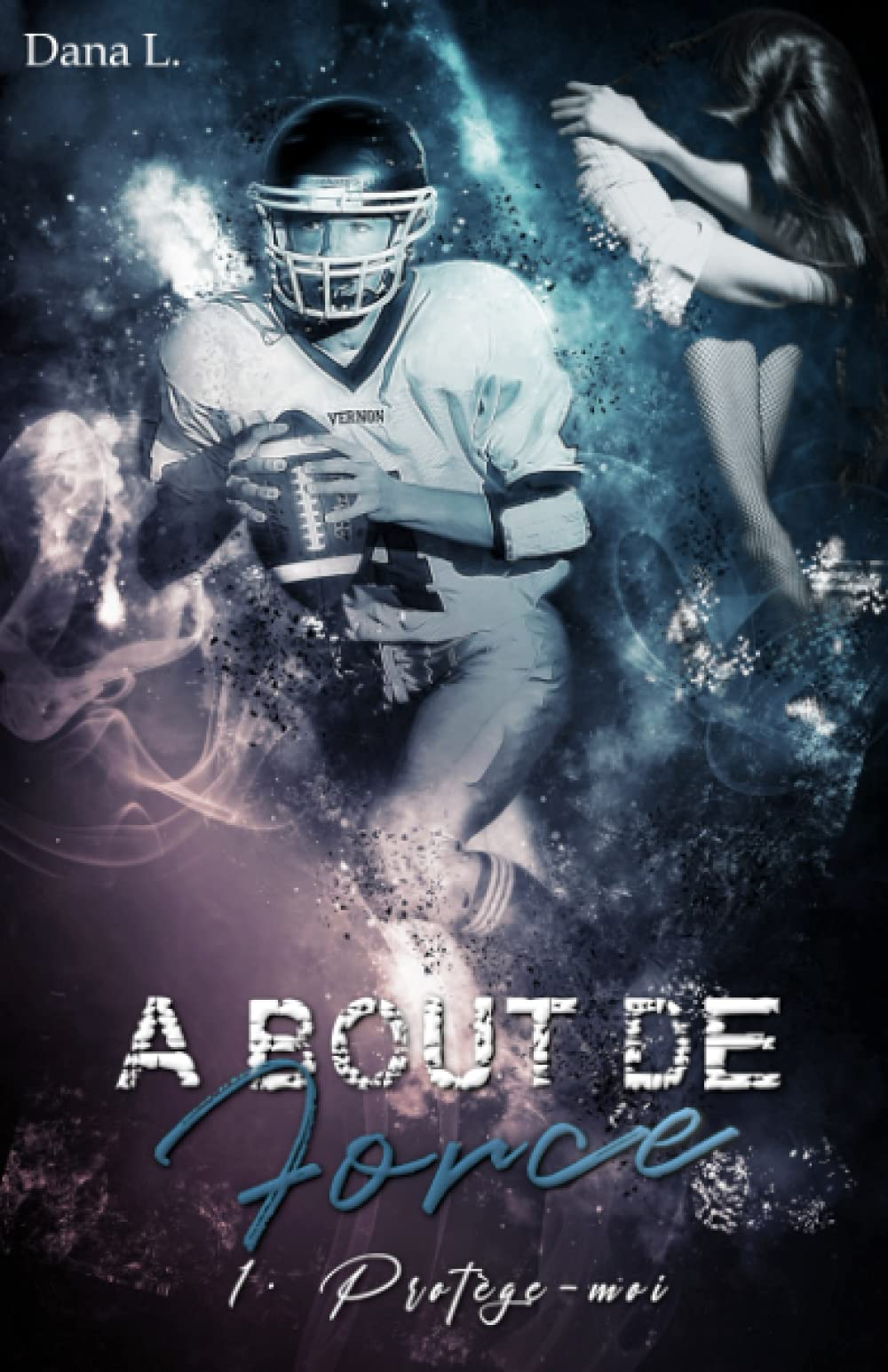 À bout de force: 1 - Protège-moi