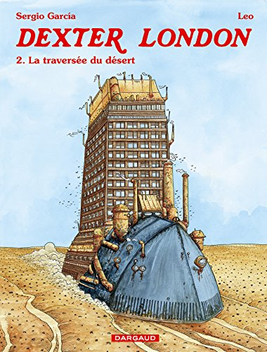 Dexter London. Vol. 2. La traversée du désert
