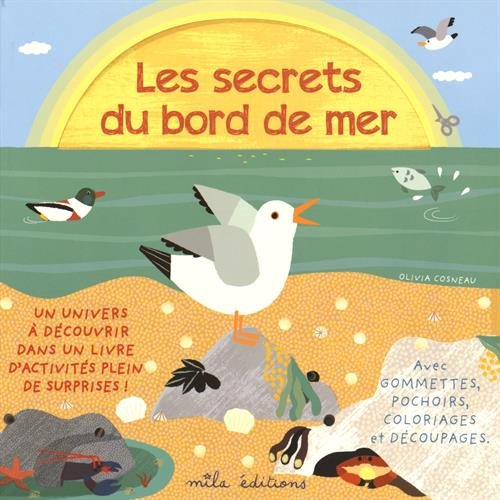 Les secrets du bord de mer : un univers à découvrir dans un livre d'activités plein de surprises ! :