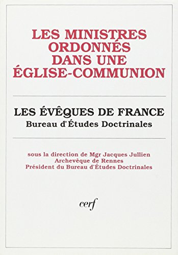 Les Ministres ordonnés dans une Eglise-communion : note théologique