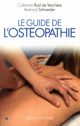 Le guide de l'ostéopathie