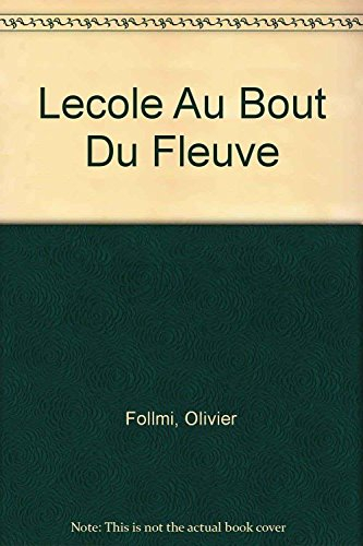 l'école au bout du fleuve