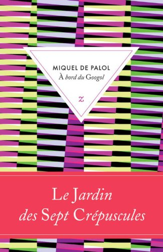 Le jardin des sept crépuscules. A bord du Googol