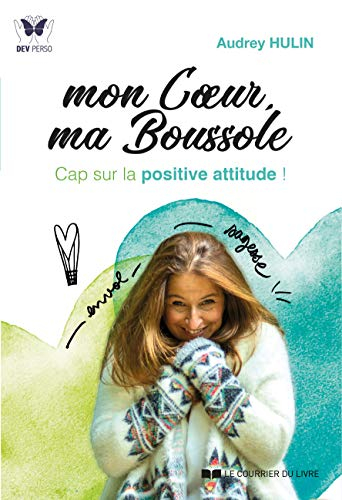 Mon coeur ma boussole : cap sur la positive attitude !