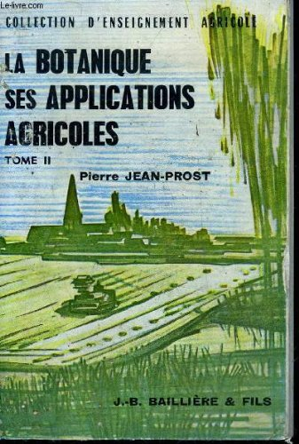 la botanique ses applications agricoles - tome 2