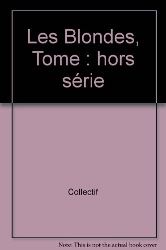 les blondes, tome : hors série