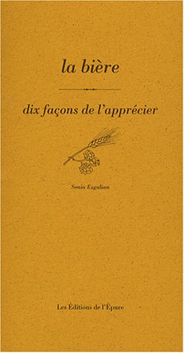 La bière : dix façons de l'apprécier