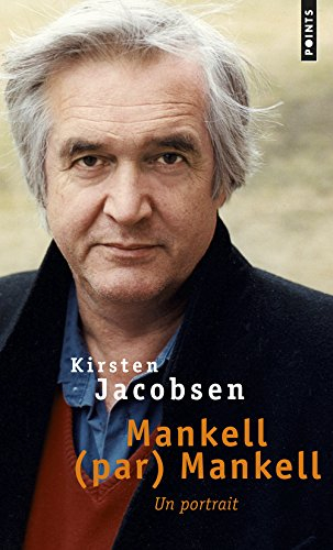 Mankell (par) Mankell : un portrait
