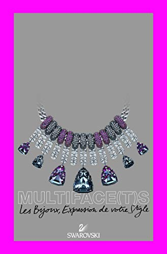 Multiface(t)s Swarovski : les bijoux, expression de votre style
