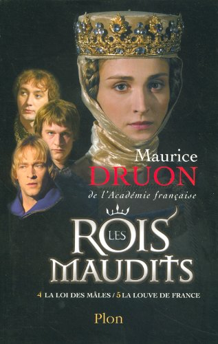 Les rois maudits. Vol. 2. La loi des mâles *** La louve de France