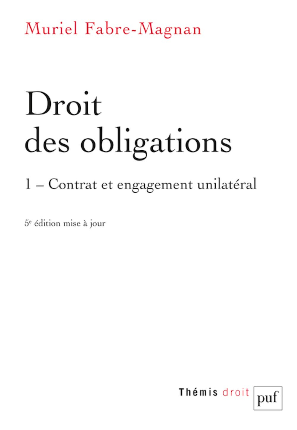 Droit des obligations. Vol. 1. Contrat et engagement unilatéral