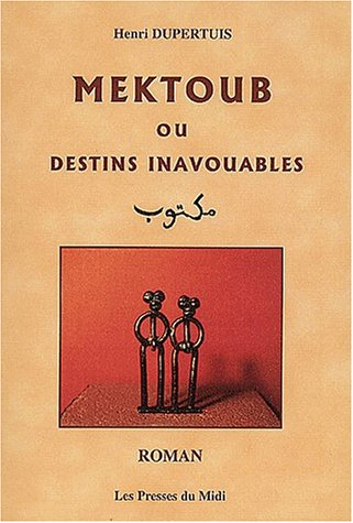 Mektoub ou Destins inavouables