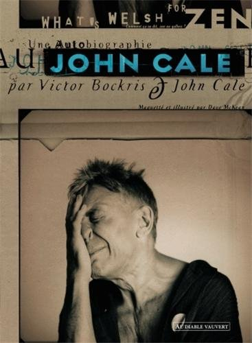 Une autobiographie de John Cale : what's welsh for zen ?