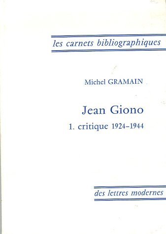 Jean Giono. Vol. 1. Critique 1924-1944
