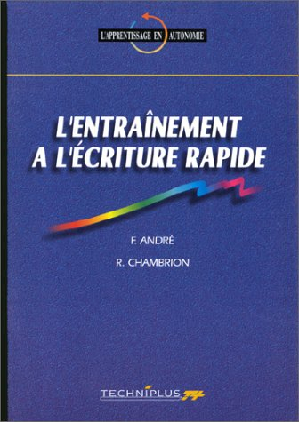 Entraînement à l'écriture rapide, bac pro secrétariat et BTS assistant : livre de l'élève