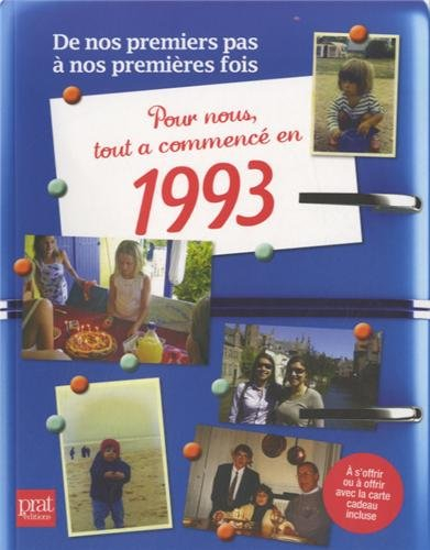 Pour nous, tout a commencé en 1993