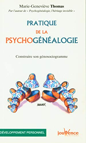 Pratique de la psychogénéalogie : construire son génosociogramme