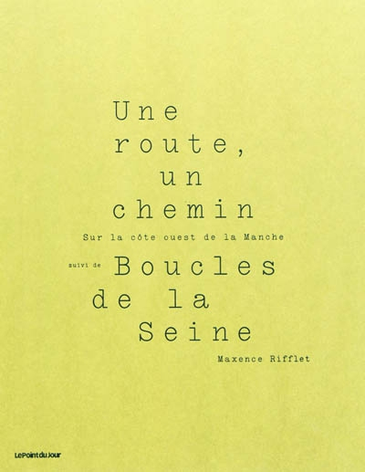 Une route, un chemin : sur la côté ouest de la Manche