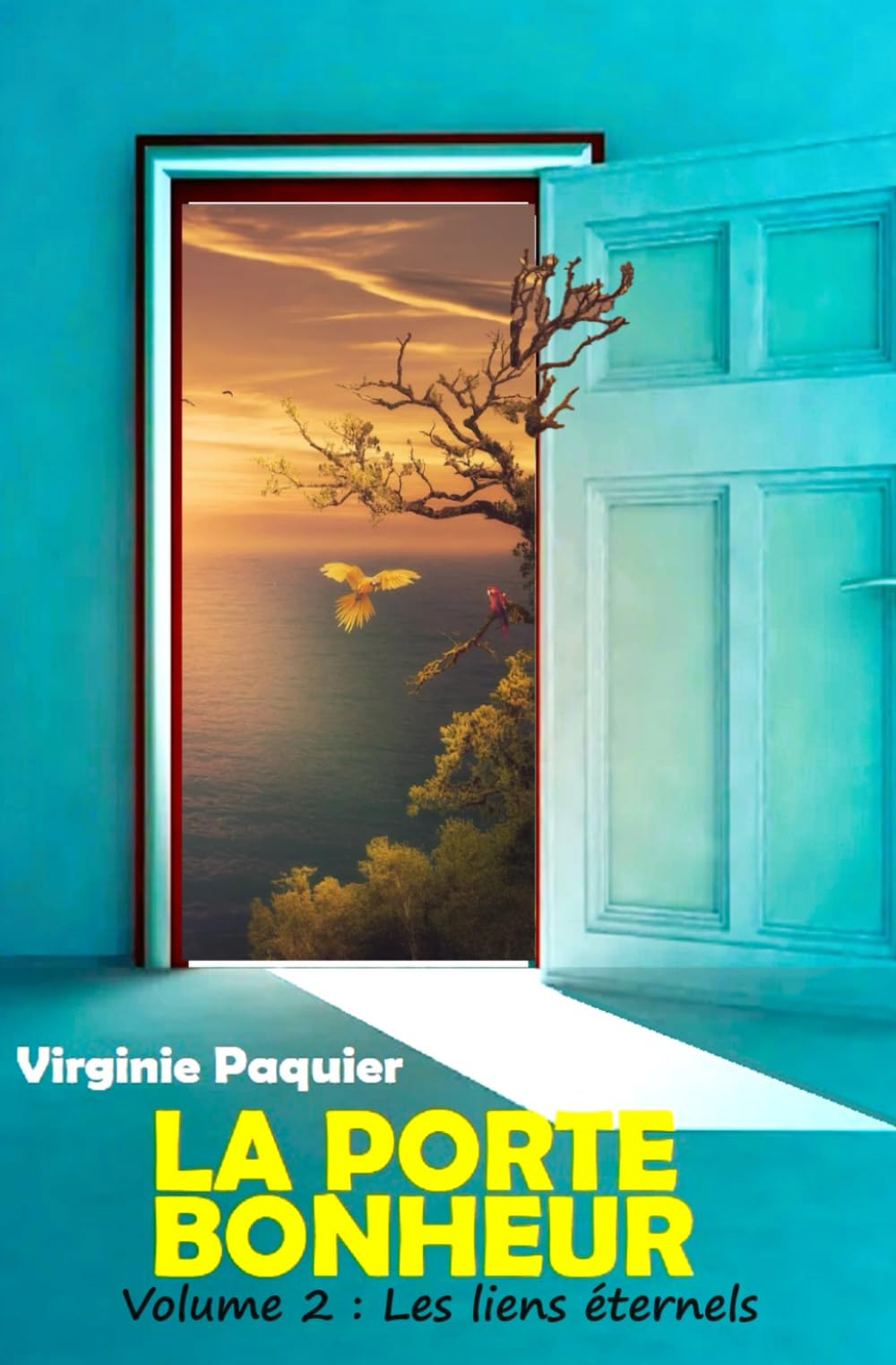 La porte bonheur: Volume 2, Les liens éternels